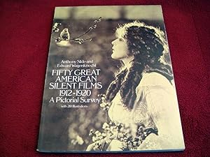 Seller image for Fifty Great American Silent Films, 1912-1920: A Pictorial Survey Slide, Anthony and Wagenknecht, Edward for sale by Bibliopuces