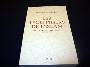 Seller image for Les Trois Piliers de l'islam: Lecture anthropologique du Coran Chabbi, Jacqueline for sale by Bibliopuces