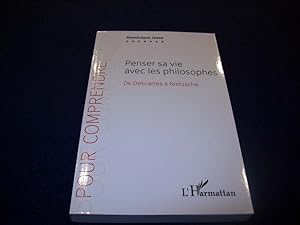 Bild des Verkufers fr Penser sa vie avec les philosophes: De Descartes  Nietzsche Josse, Dominique zum Verkauf von Bibliopuces