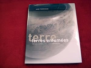Seller image for Terres enfumes: Trente cramistes contemporains Perryman, Jane and Ducornet, Guy for sale by Bibliopuces