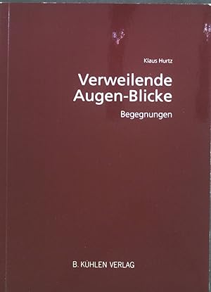 Seller image for Verweilende Augen-Blicke : Begegnungen. for sale by books4less (Versandantiquariat Petra Gros GmbH & Co. KG)