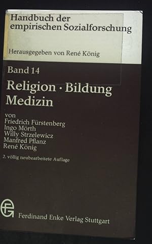 Bild des Verkufers fr Handbuch der empirischen Sozialforschung; Bd. 14., Religion, Bildung, Medizin. zum Verkauf von books4less (Versandantiquariat Petra Gros GmbH & Co. KG)