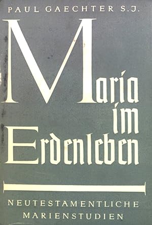 Seller image for Maria im Erdenleben : Neutestamentl. Marienstudien. for sale by books4less (Versandantiquariat Petra Gros GmbH & Co. KG)