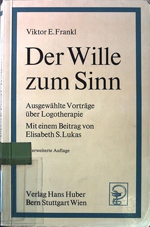 Bild des Verkufers fr Der Wille zum Sinn : ausgewhlte Vortrge ber Logotherapie. zum Verkauf von books4less (Versandantiquariat Petra Gros GmbH & Co. KG)