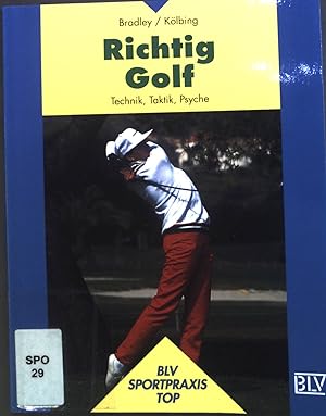 Immagine del venditore per Richtig Golf : Technik, Taktik, Psyche. BLV Sportpraxis : Top venduto da books4less (Versandantiquariat Petra Gros GmbH & Co. KG)
