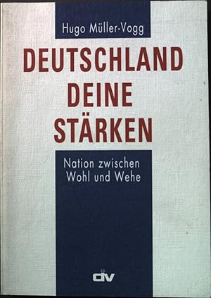 Bild des Verkufers fr Deutschland deine Strken : Nation zwischen Wohl und Wehe. zum Verkauf von books4less (Versandantiquariat Petra Gros GmbH & Co. KG)