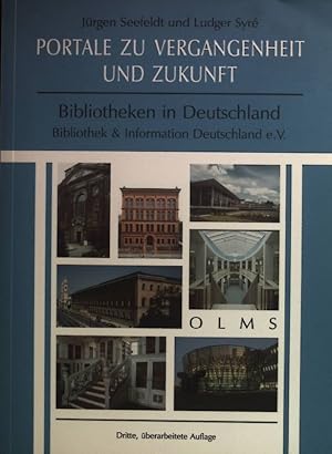 Bild des Verkufers fr Portale zu Vergangenheit und Zukunft : Bibliotheken in Deutschland. zum Verkauf von books4less (Versandantiquariat Petra Gros GmbH & Co. KG)