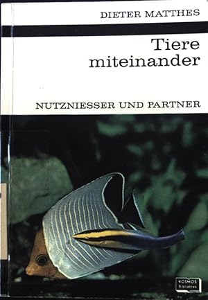 Bild des Verkufers fr Tiere miteinander : Nutzniesser u. Partner. Formen tier. Vergesellschaftung. Kosmosbibliothek ; Bd. 256 zum Verkauf von books4less (Versandantiquariat Petra Gros GmbH & Co. KG)