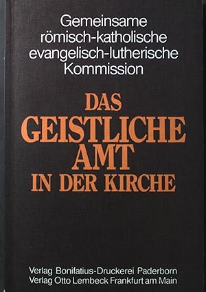 Seller image for Das geistliche Amt in der Kirche. Gemeinsame rmisch-katholisch-evangelisch-lutherische Kommission for sale by books4less (Versandantiquariat Petra Gros GmbH & Co. KG)