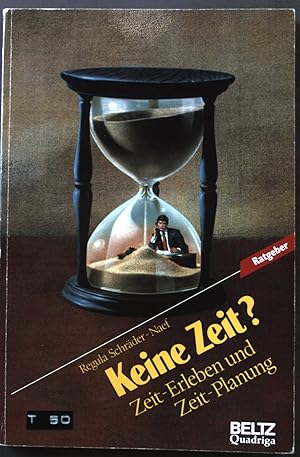 Bild des Verkufers fr Keine Zeit? : Zeit-Erleben und Zeit-Planung. Ratgeber zum Verkauf von books4less (Versandantiquariat Petra Gros GmbH & Co. KG)