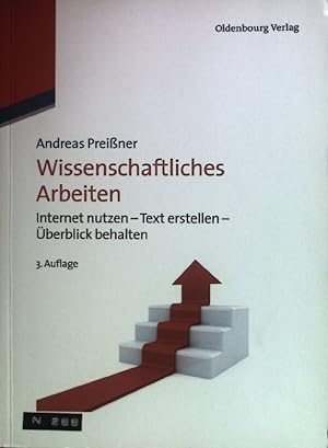 Seller image for Wissenschaftliches Arbeiten : Internet nutzen - Text erstellen - berblick behalten. for sale by books4less (Versandantiquariat Petra Gros GmbH & Co. KG)