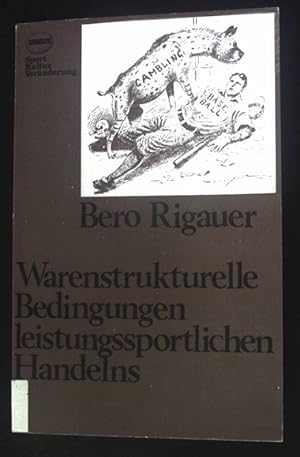 Imagen del vendedor de Warenstrukturelle Bedingungen leistungssportlichen Handelns : e. Beitr. zur sportsoziolog. Theoriebildung. a la venta por books4less (Versandantiquariat Petra Gros GmbH & Co. KG)