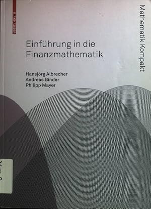 Seller image for Einfhrung in die Finanzmathematik. Mathematik kompakt for sale by books4less (Versandantiquariat Petra Gros GmbH & Co. KG)