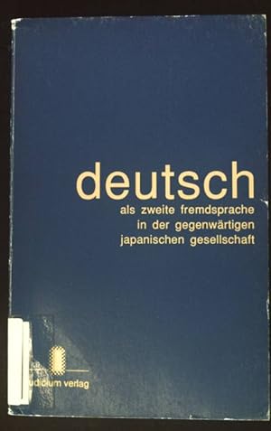 Bild des Verkufers fr Deutsch als zweite Fremdsprache in der gegenwrtigen japanischen Gesellschaft. zum Verkauf von books4less (Versandantiquariat Petra Gros GmbH & Co. KG)