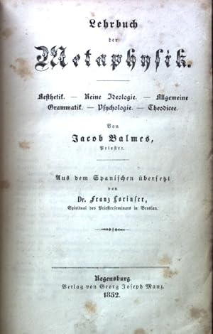 Lehrbuch der Metaphysik: Ästhetik - kleine Ideologie - Allgemeine Grammatik - Psychologie - Theod...