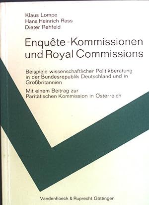 Image du vendeur pour Enqute-Kommissionen und Royal Commissions : Beispiele wissenschaftl. Politikberatung in d. Bundesrepublik Deutschland u. in Grossbritannien. mis en vente par books4less (Versandantiquariat Petra Gros GmbH & Co. KG)