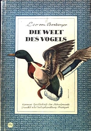 Bild des Verkufers fr Die Welt des Vogels. Kosmos-Bndchen zum Verkauf von books4less (Versandantiquariat Petra Gros GmbH & Co. KG)