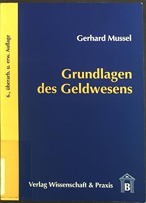Bild des Verkufers fr Grundlagen des Geldwesens. zum Verkauf von books4less (Versandantiquariat Petra Gros GmbH & Co. KG)