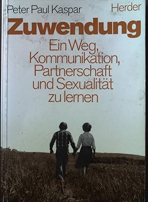 Immagine del venditore per Zuwendung : ein Weg, Kommunikation, Partnerschaft und Sexualitt zu lernen. venduto da books4less (Versandantiquariat Petra Gros GmbH & Co. KG)