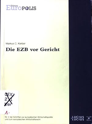 Seller image for Die EZB vor Gericht. Edition Europolis ; 2 for sale by books4less (Versandantiquariat Petra Gros GmbH & Co. KG)