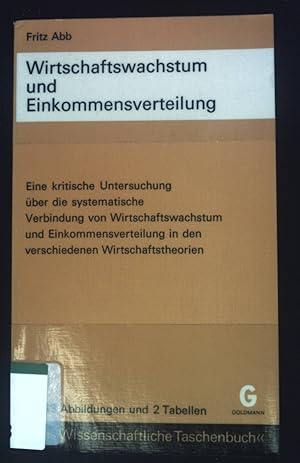 Wirtschaftswachstum und Einkommensverteilung : Eine wirtschaftstheoret. Darstellung. Das wissensc...