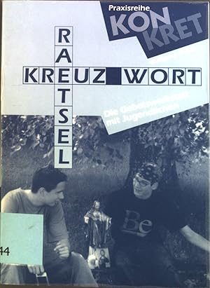 Bild des Verkufers fr Kreuz-Wort-Rtsel : die Gebetswerkstatt mit Jugendlichen. zum Verkauf von books4less (Versandantiquariat Petra Gros GmbH & Co. KG)