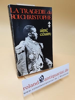 Seller image for LA Tragedie Du Roi Christophe for sale by Roland Antiquariat UG haftungsbeschrnkt