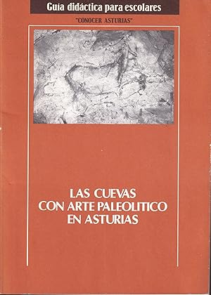 Las cuevas con arte paleolitico en Asturias. (Guia didactica para escolares) "Conocer Asturias"