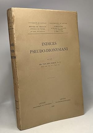 Indices pseudo-dionysiani - recueil de travaux d'Histoire et de Philologie 3me série 3me fascicule