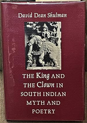 Bild des Verkufers fr The King and the Clown in South Indian Myth and Poetry zum Verkauf von My Book Heaven