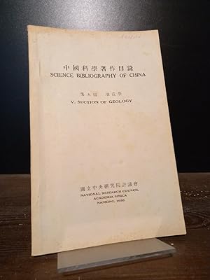 Science Bibliography of China. Volume 5: Section of Geology.