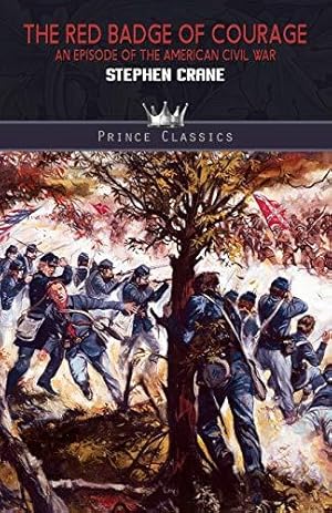 Bild des Verkufers fr The Red Badge of Courage: An Episode of the American Civil War (Prince Classics) zum Verkauf von WeBuyBooks