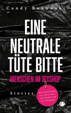 Bild des Verkufers fr Eine neutrale Tte bitte : Menschen im Sexshop zum Verkauf von AHA-BUCH GmbH