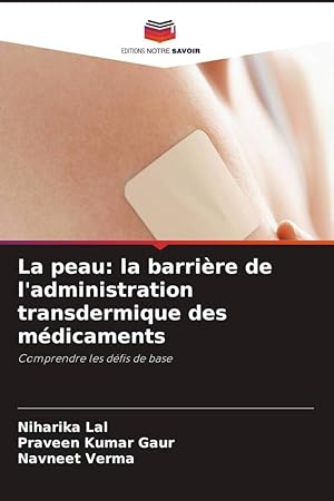 Bild des Verkufers fr La peau: la barrire de l\ administration transdermique des mdicaments zum Verkauf von moluna