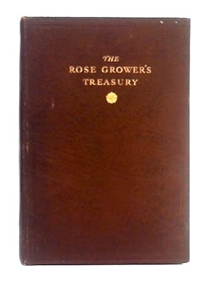 Imagen del vendedor de The Rose Grower's Treasury (Amateur Gardening Third Jubilee Souvenir) a la venta por World of Rare Books