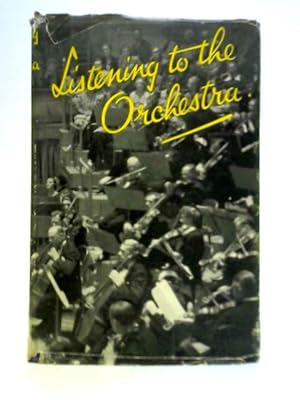 Imagen del vendedor de Listening to the Orchestra a la venta por World of Rare Books