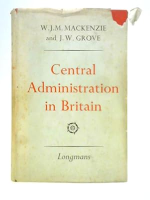 Imagen del vendedor de Central Administration in Britain a la venta por World of Rare Books