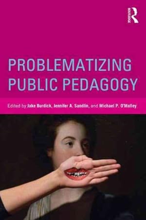 Imagen del vendedor de Problematizing Public Pedagogy a la venta por GreatBookPrices