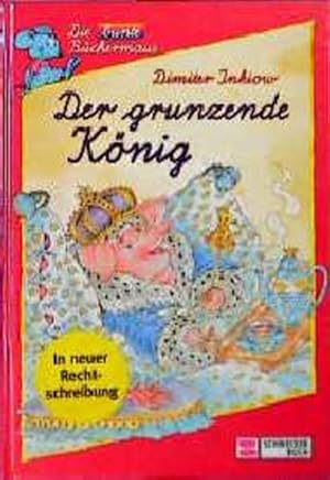 Der grunzende König: Schreibschrift