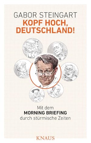 Bild des Verkufers fr Kopf hoch, Deutschland!: Mit dem Morning Briefing durch strmische Zeiten zum Verkauf von Gerald Wollermann