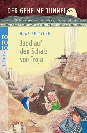 Seller image for Der geheime Tunnel: Jagd auf den Schatz von Troja for sale by Gerald Wollermann
