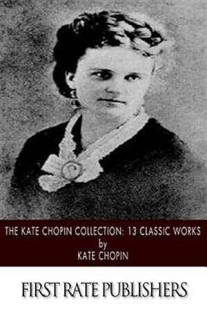 Immagine del venditore per Kate Chopin Collection : 13 Classic Works venduto da GreatBookPrices