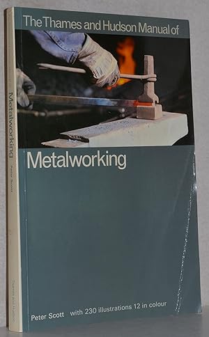 The Thames and Hudson Manual of Metalworking with 230 illustrations, in colour and black and white.