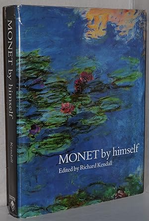 Imagen del vendedor de Monet by himself. Paintings, drawings, pastels, letters. Translations by Bridget Strevens Romer. a la venta por Antiquariat Reinsch