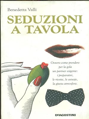 Bild des Verkufers fr Seduzioni a tavola zum Verkauf von Librodifaccia