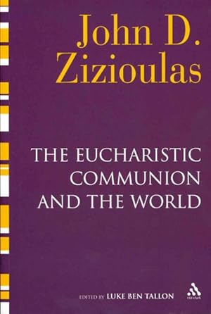 Bild des Verkufers fr Eucharistic Communion and the World zum Verkauf von GreatBookPricesUK