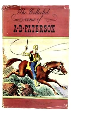 Seller image for The Collected Verse of A.B. Paterson for sale by World of Rare Books