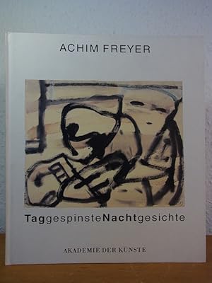 Bild des Verkufers fr Achim Freyer. Taggespinste Nachtgesichte. Malerei . Ausstellung der Akademie der Knste, Berlin, 12. Mai bis 19. Juni 1994 zum Verkauf von Antiquariat Weber