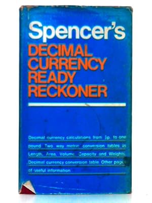Seller image for Spencer's Decimal Currency Ready Reckoner for sale by World of Rare Books