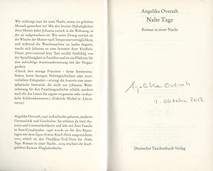 Nahe Tage : Roman in einer Nacht. [auf der Titelseite signiert von Angelika Overath; datiert am 1...